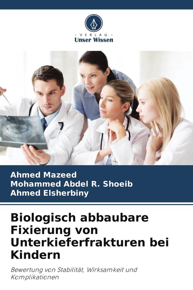 Biologisch abbaubare Fixierung von Unterkieferfrakturen bei Kindern