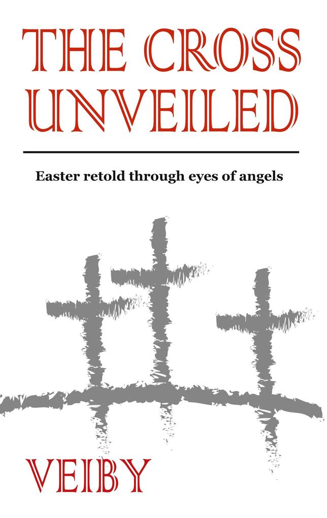 The Cross Unveiled