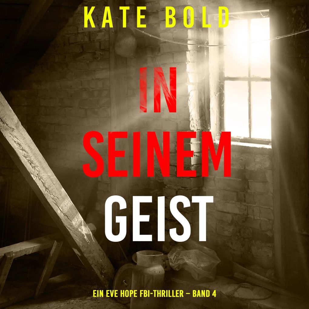 In seinem Geist (Ein Eve Hope FBI-Thriller Band 4)