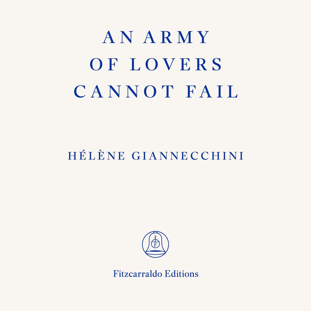 An Army of Lovers Cannot Fail