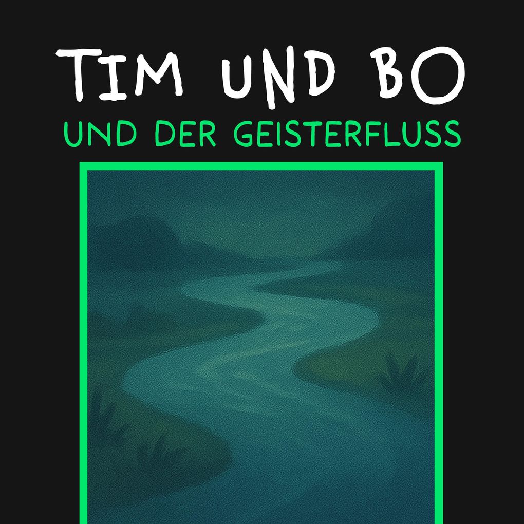 Und der Geisterfluss