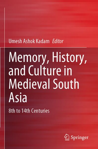 Memory History and Culture in Medieval South Asia