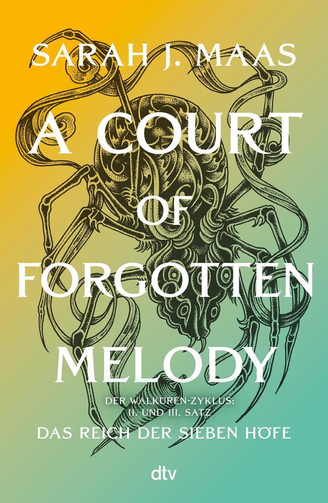 Das Reich der Sieben Höfe - A Court of Forgotten Melody