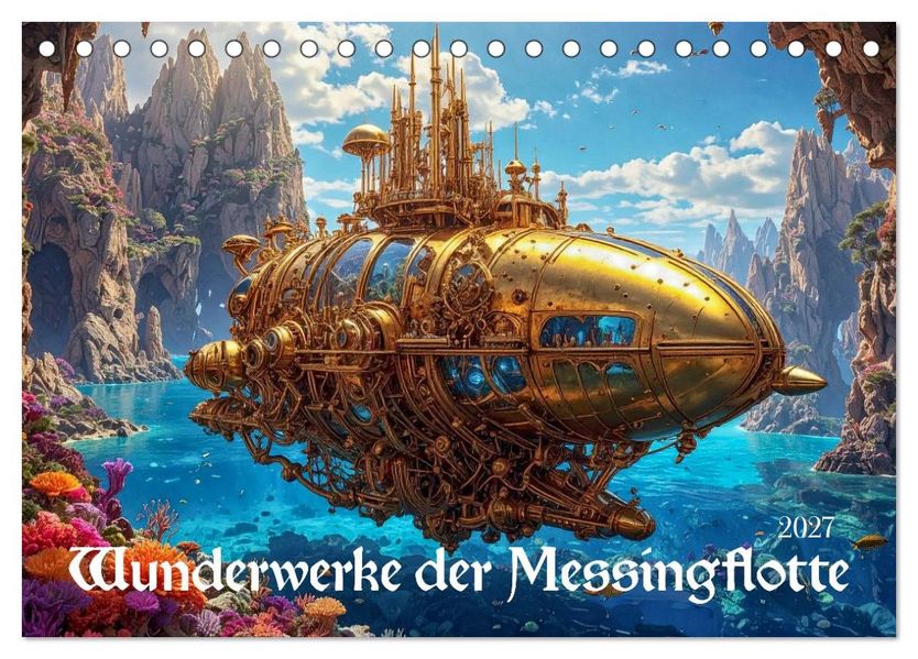 Wunderwerke der Messingflotte (Tischkalender 2027 DIN A5 quer) CALVENDO Monatskalender