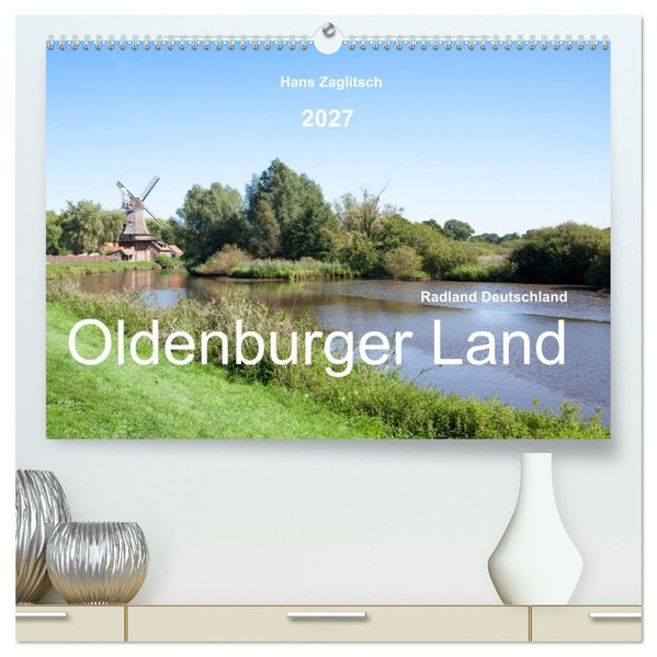 Radland Deutschland - Oldenburger Land (hochwertiger Premium Wandkalender 2027 DIN A2 quer) Kunstdruck in Hochglanz