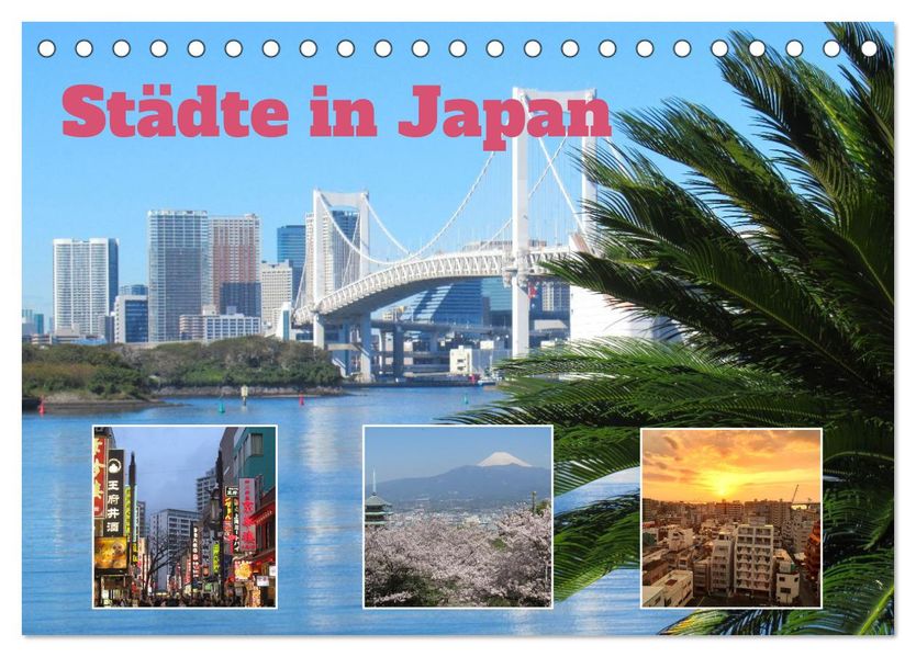 Städte in Japan (Tischkalender 2027 DIN A5 quer) CALVENDO Monatskalender