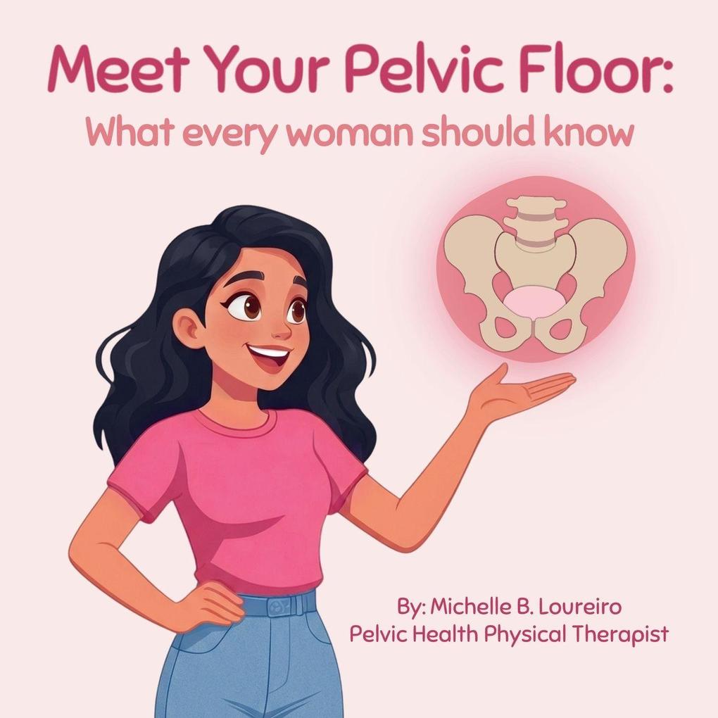 Meet Your Pelvic Floor
