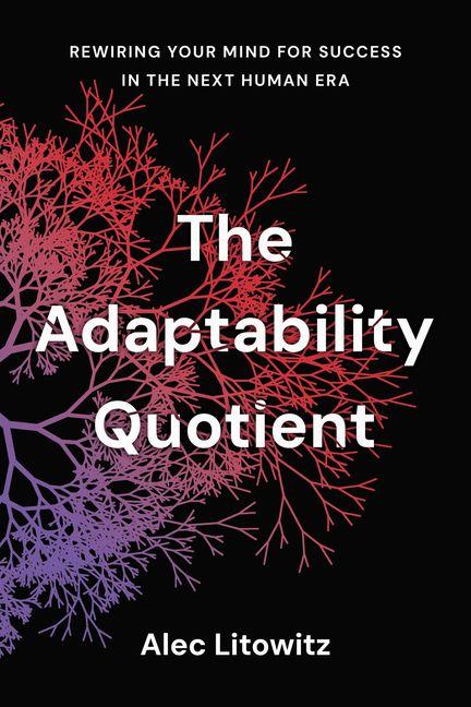 The Adaptability Quotient