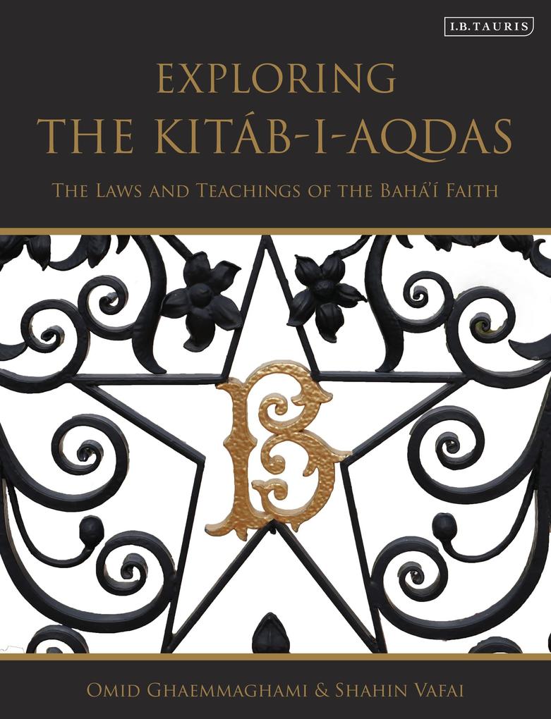Exploring the Kitáb-i-Aqdas