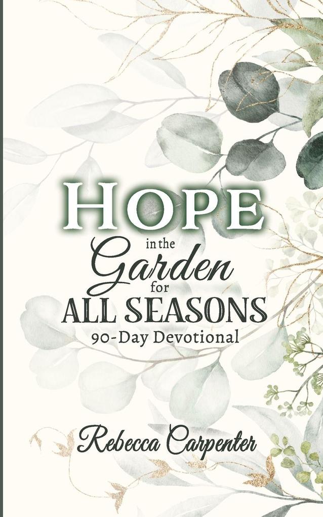 Hope in the Garden for All Season