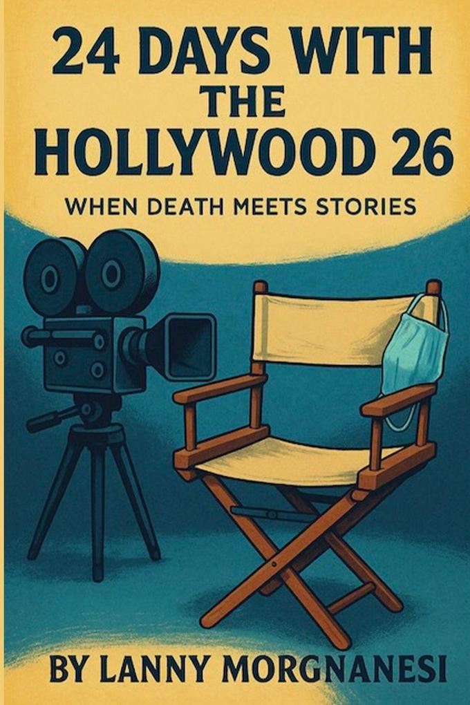 24 Days With The Hollywood 26