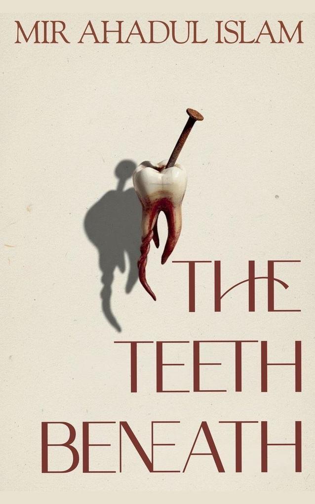 The Teeth Beneath