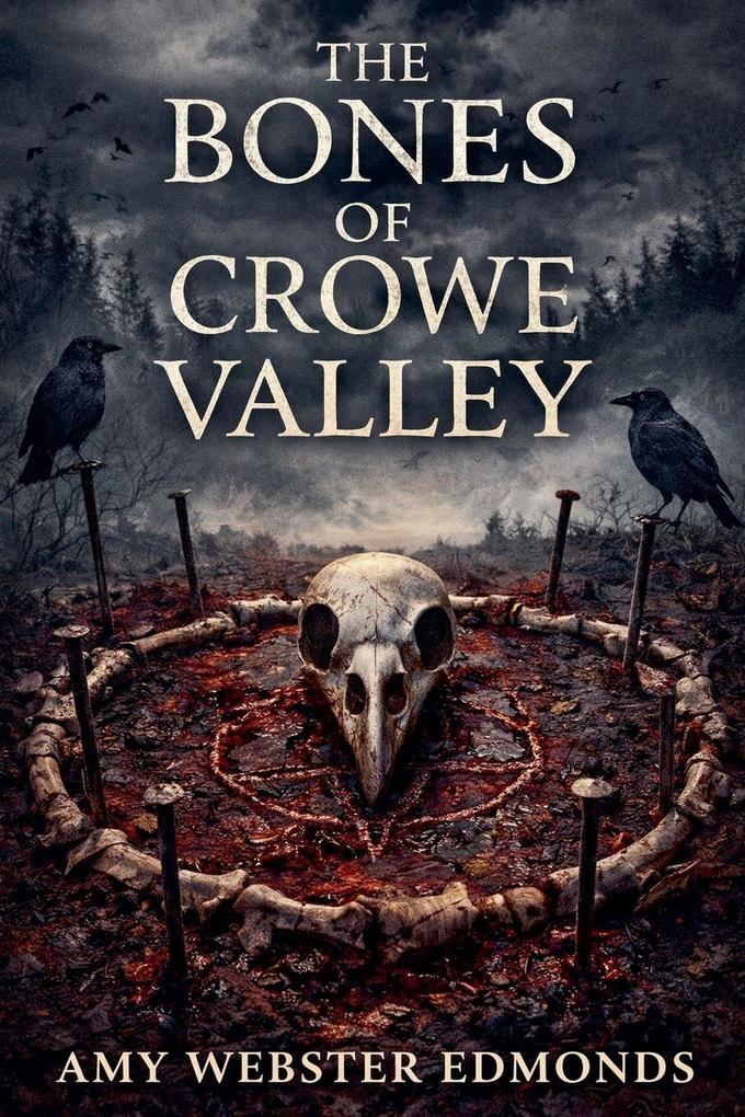 The Bones of Crowe Valley