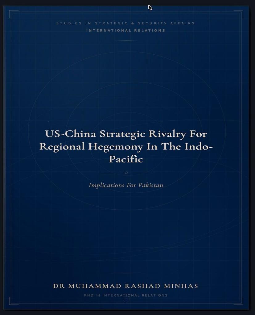 US-China Strategic Rivalry for Regional Hegemony in the Indo-Pacific