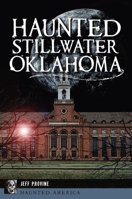 Haunted Stillwater Oklahoma