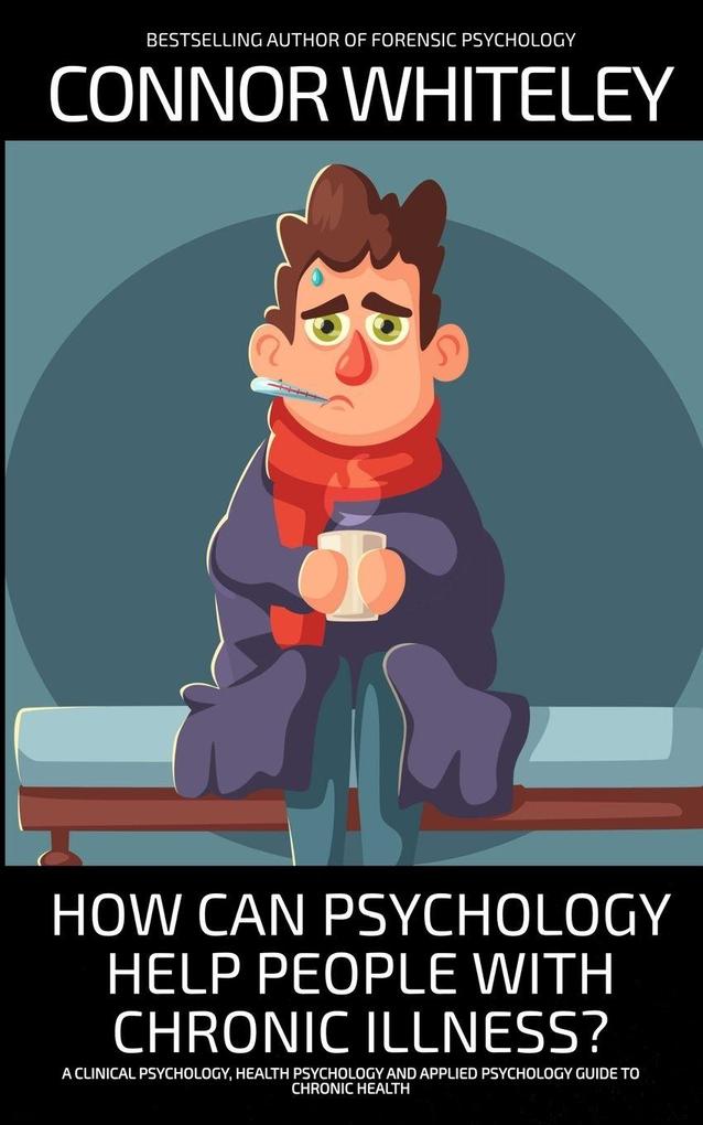 How Can Psychology Help People With Chronic Illness?
