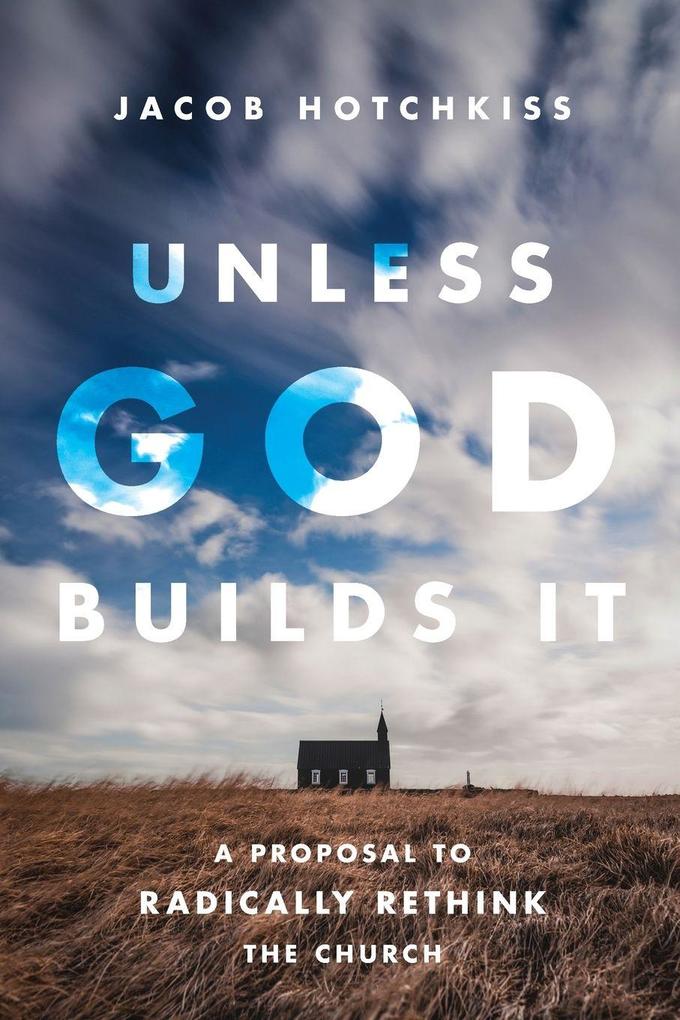 Unless God Builds It