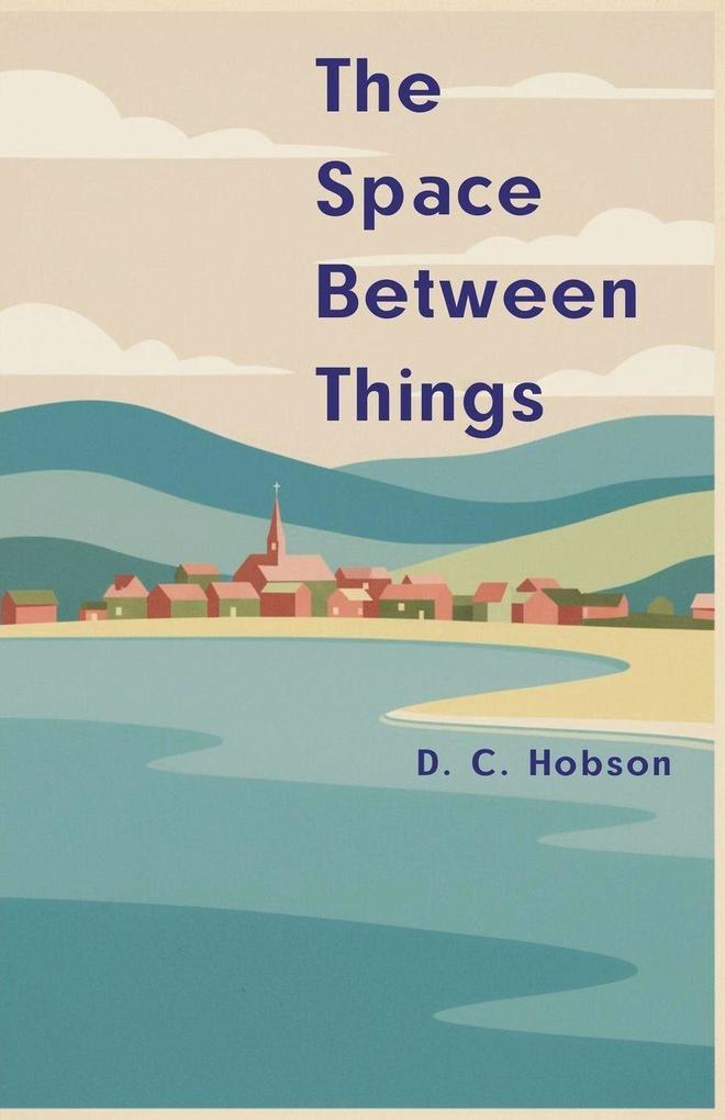 The Space Between Things