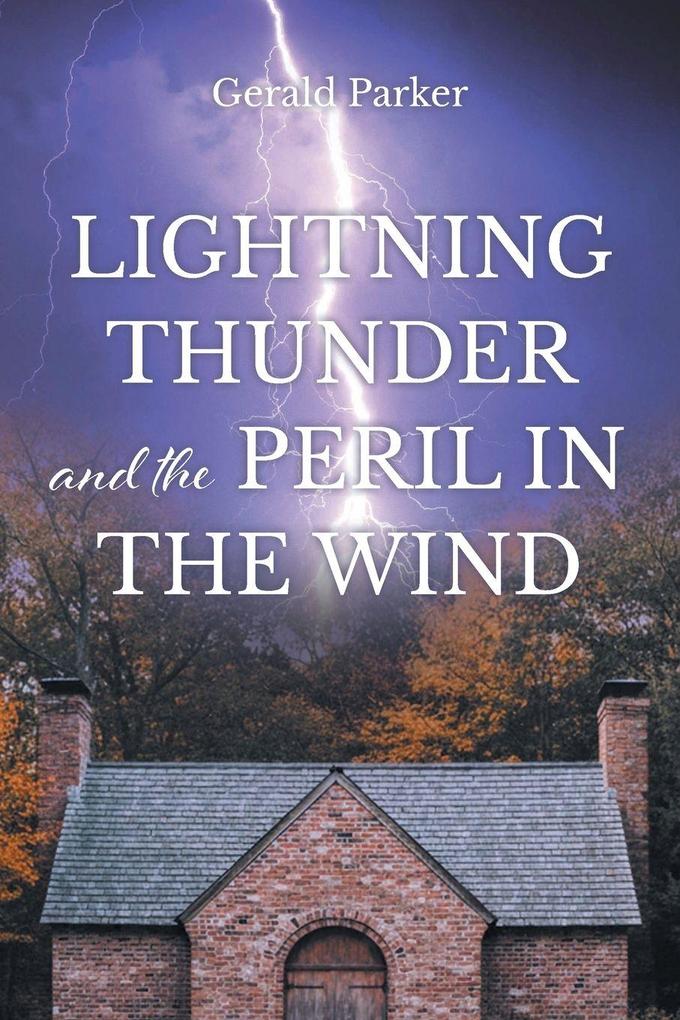 Lightning Thunder and the Peril in the Wind