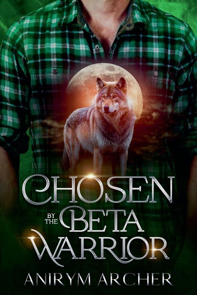 Chosen By The Beta Warrior