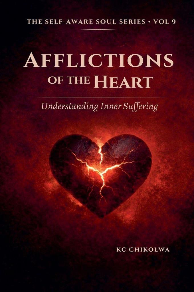 Afflictions of The Heart