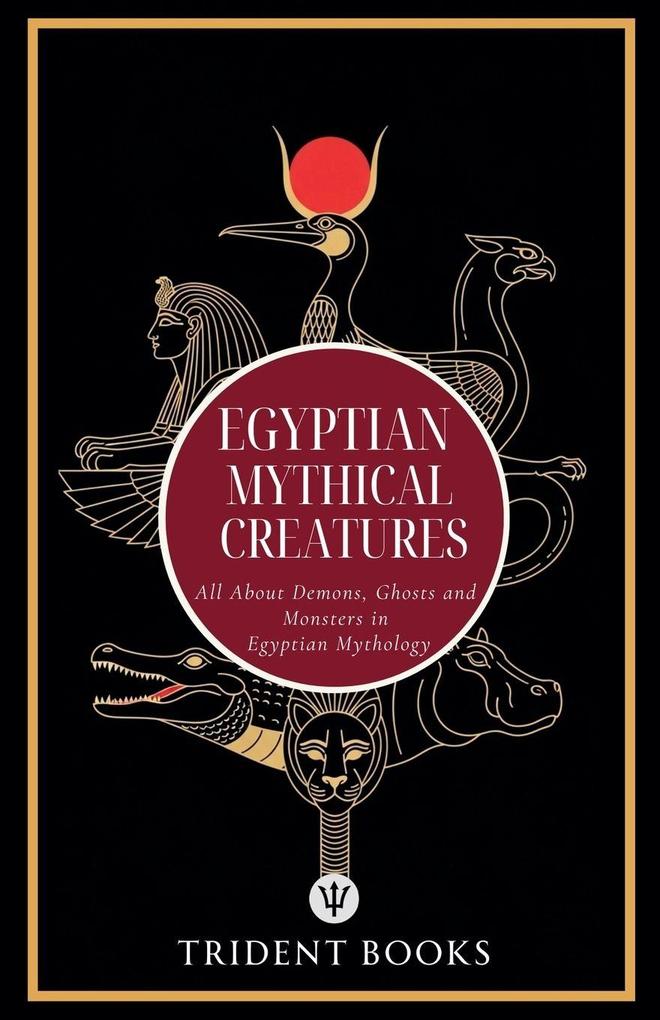 Egyptian Mythical Creatures