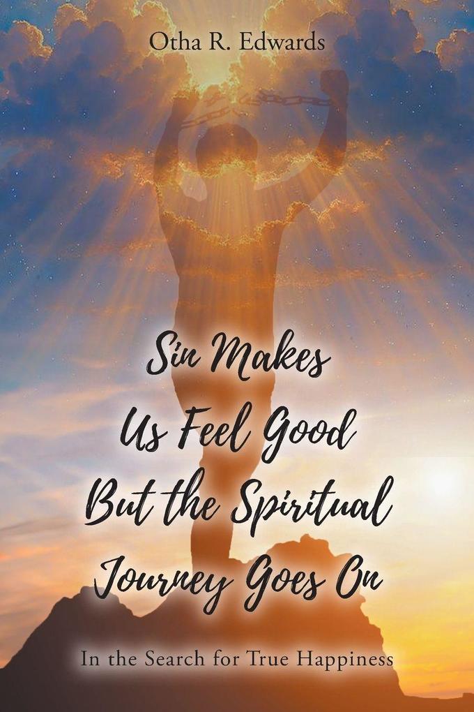 Sin Makes Us Feel Good But the Spiritual Journey Goes On