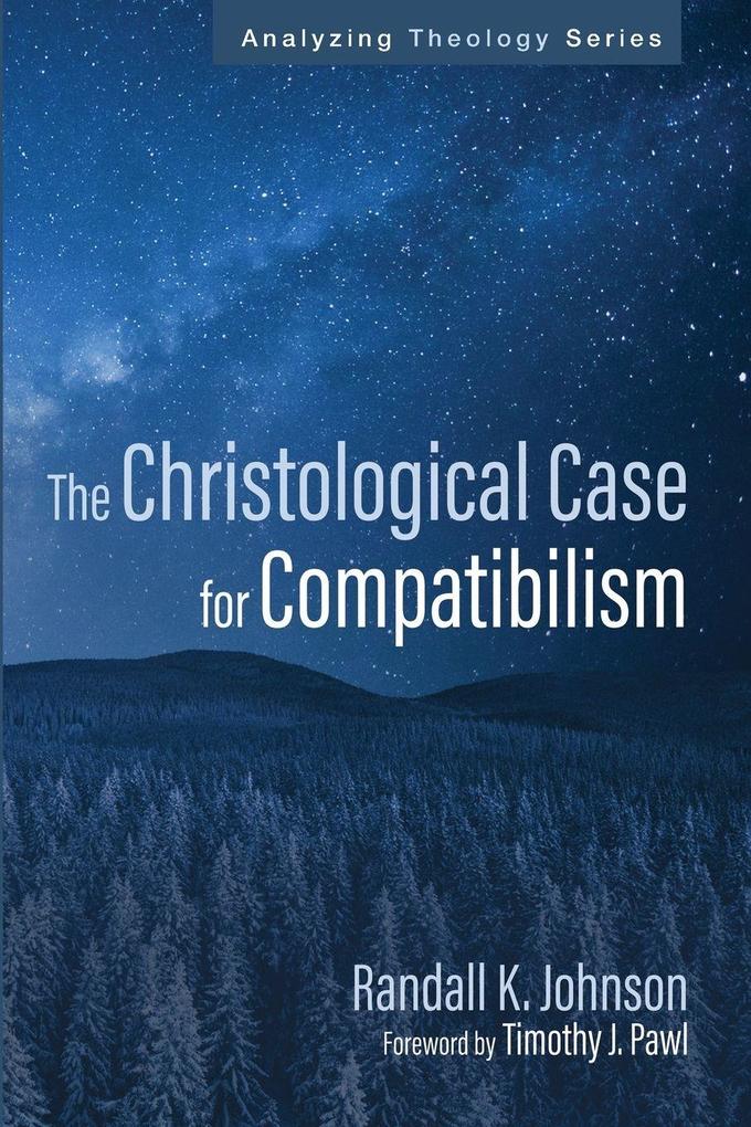 The Christological Case for Compatibilism