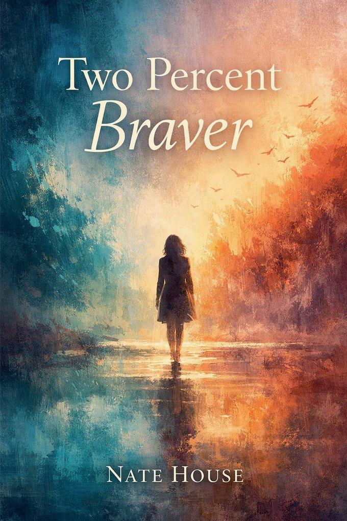 Two Percent Braver