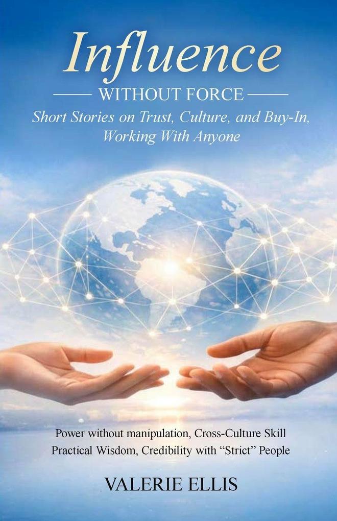 Influence WITHOUT FORCE