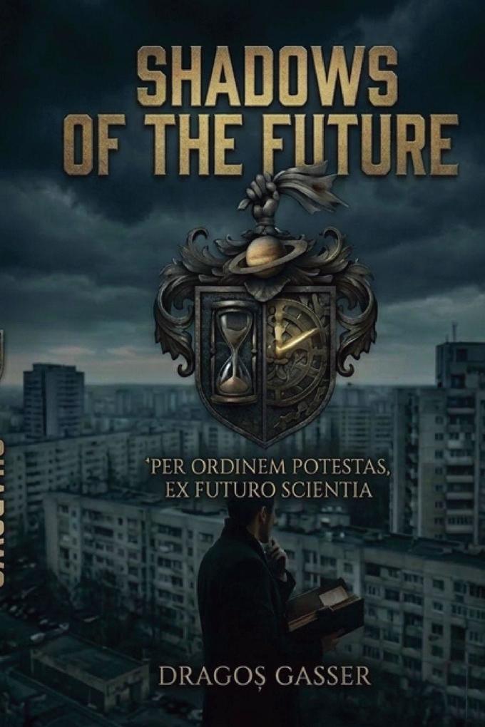 SHADOWS OF THE FUTURE