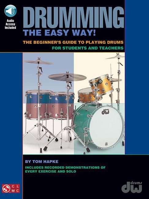 Drumming the Easy Way!- The Beginner‘s Guide to Playing Drums for Students and Teachers (Bk/Online Audio)