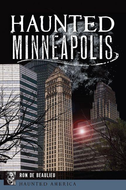Haunted Minneapolis