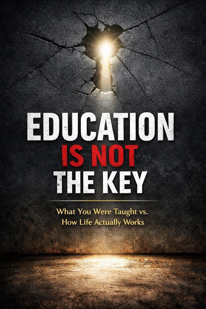 Education Is Not The Key