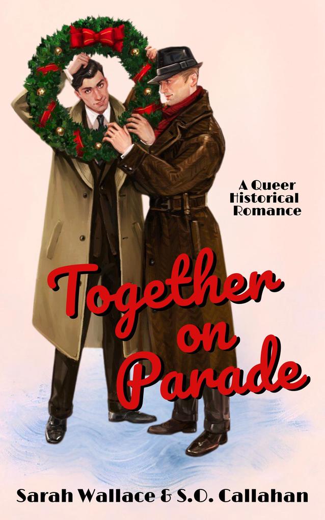 Together on Parade: A Queer Historical Romance
