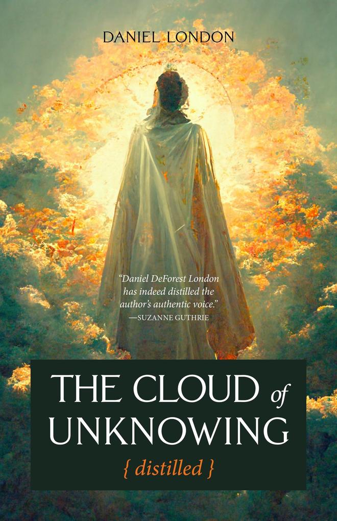 The Cloud of Unknowing Distilled