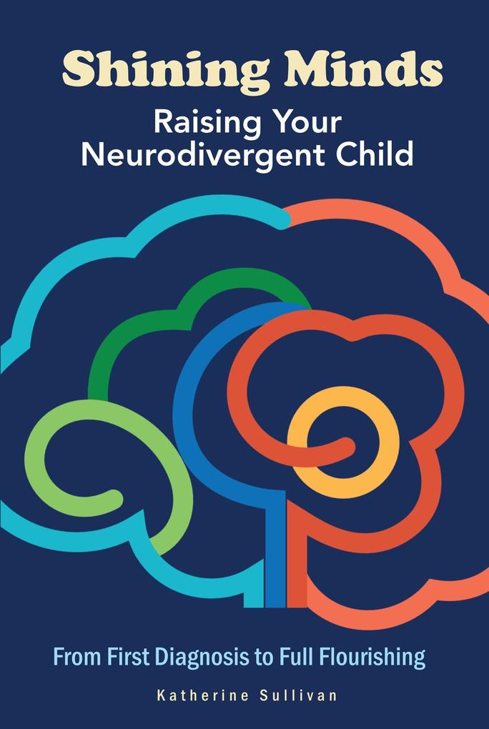 Shining Minds: Raising your Neurodivergent Child