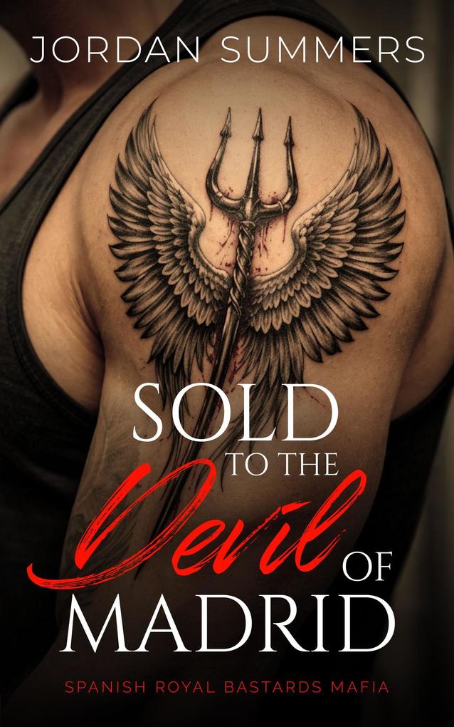 Sold to the Devil of Madrid (Spanish Royal Bastards Mafia #1)