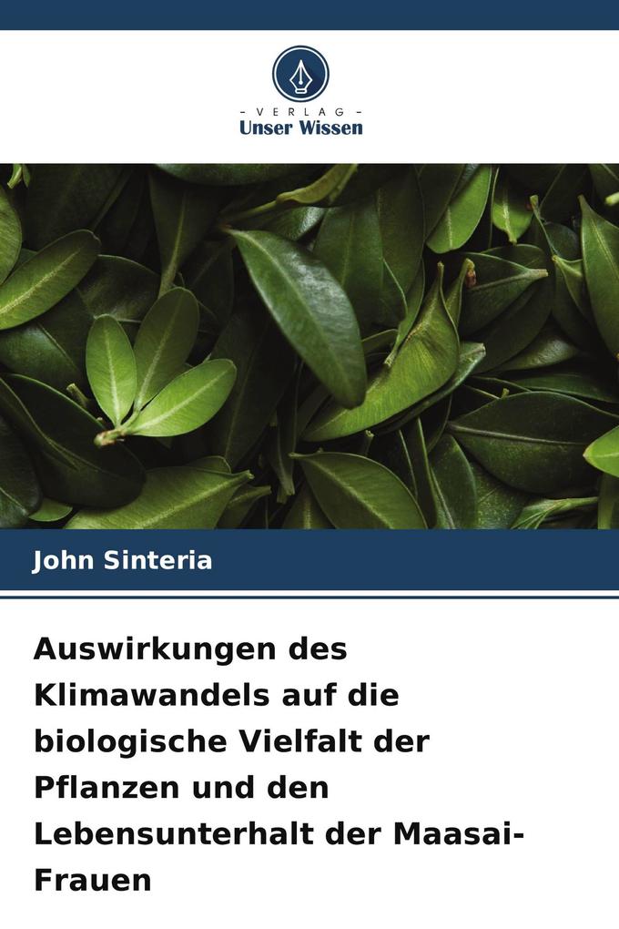 Auswirkungen des Klimawandels auf die biologische Vielfalt der Pflanzen und den Lebensunterhalt der Maasai-Frauen