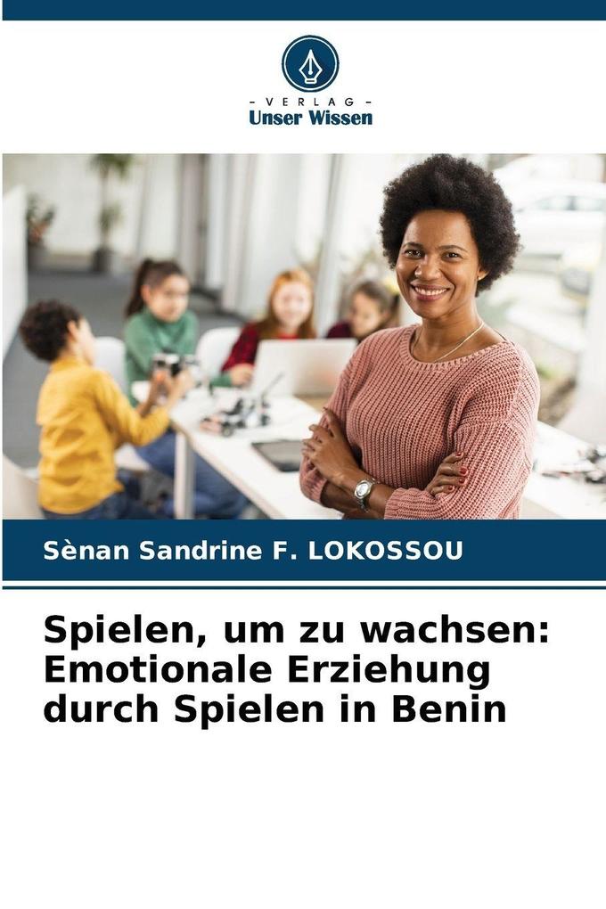 Spielen um zu wachsen: Emotionale Erziehung durch Spielen in Benin