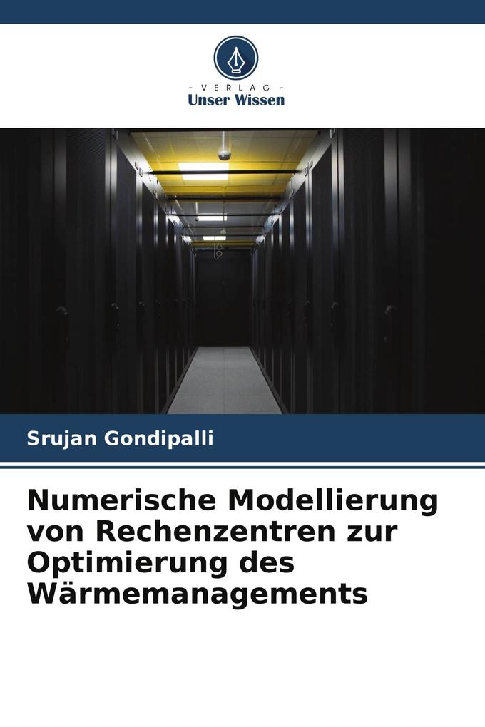 Numerische Modellierung von Rechenzentren zur Optimierung des Wärmemanagements