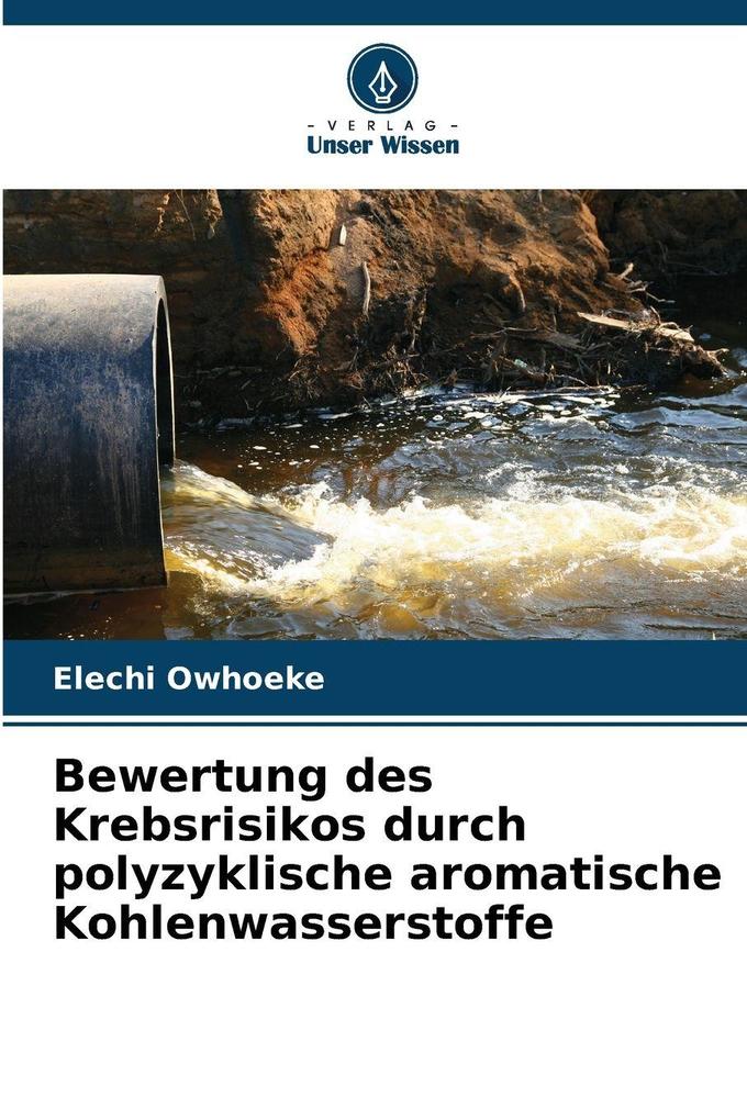 Bewertung des Krebsrisikos durch polyzyklische aromatische Kohlenwasserstoffe