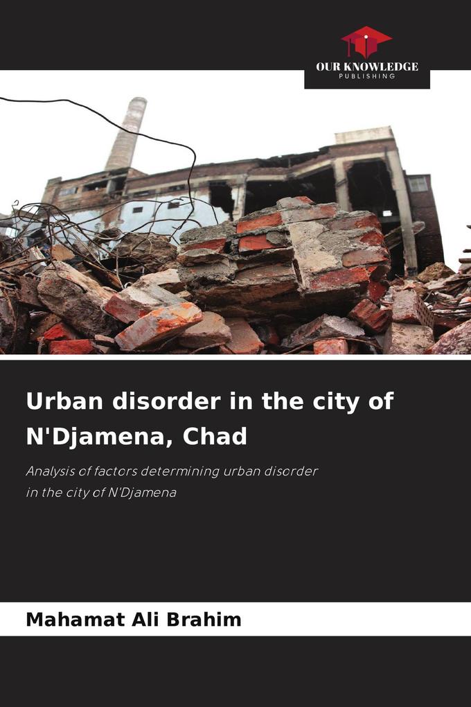 Urban disorder in the city of N'Djamena Chad