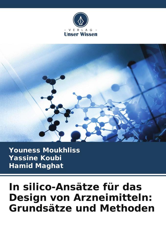 In silico-Ansätze für das Design von Arzneimitteln: Grundsätze und Methoden