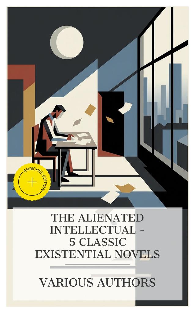 The Alienated Intellectual - 5 Classic Existential Novels