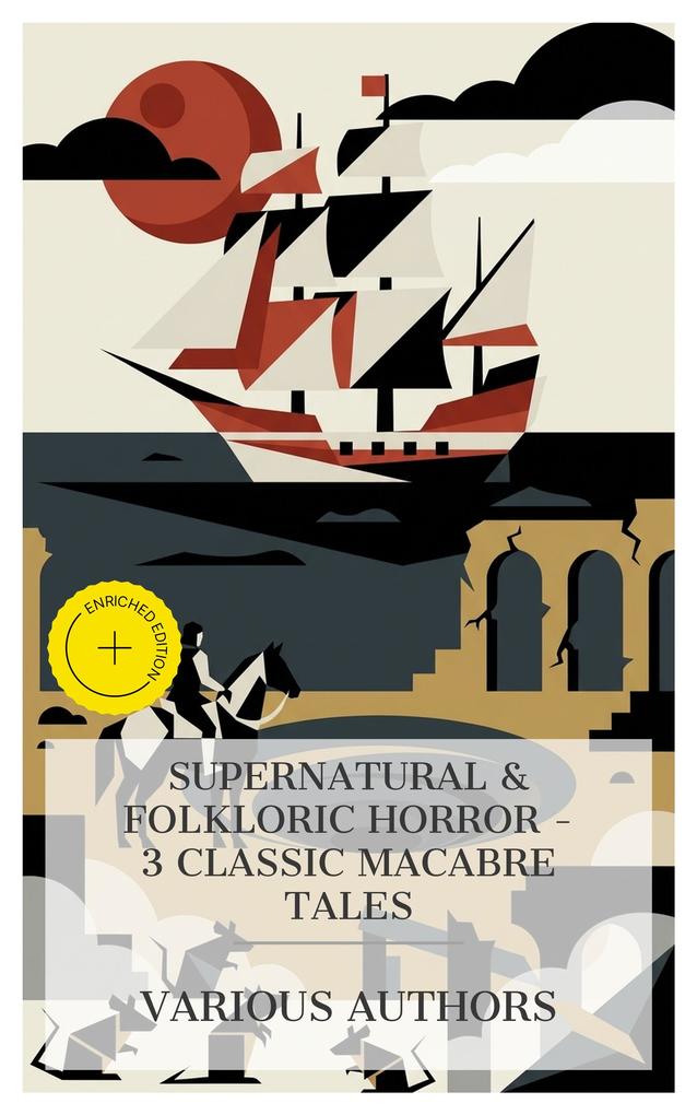 Supernatural & Folkloric Horror - 3 Classic Macabre Tales