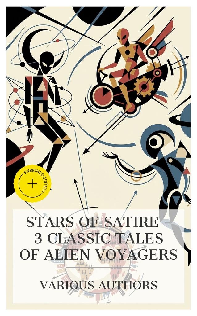 Stars of Satire - 3 Classic Tales of Alien Voyagers