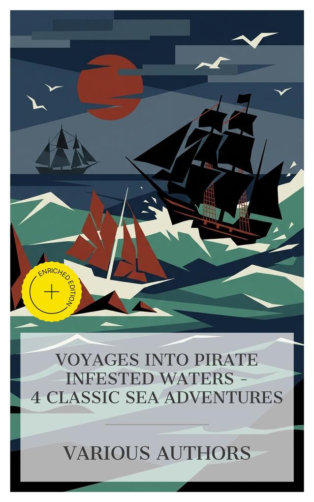 Voyages into Pirate Infested Waters - 4 Classic Sea Adventures