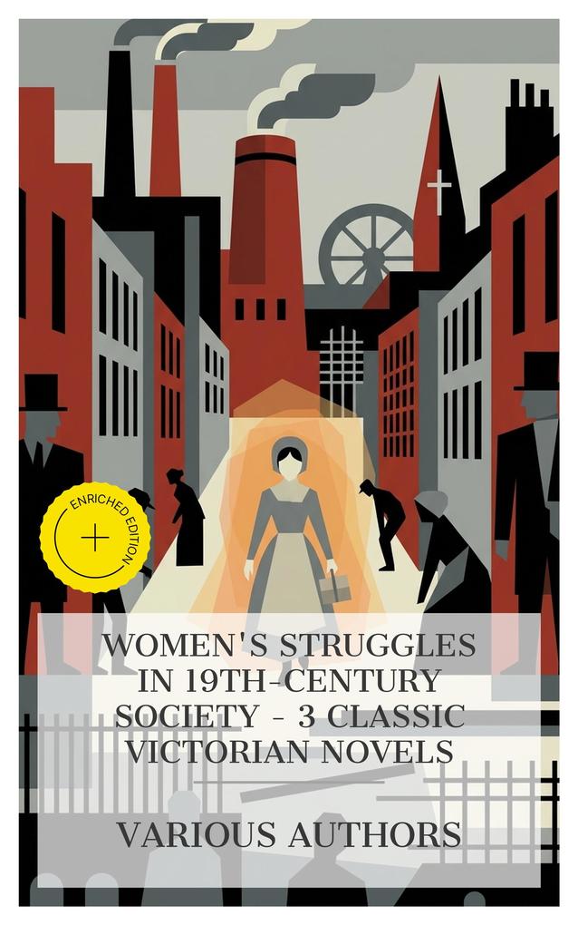 Women's Struggles in 19th-century Society - 3 Classic Victorian Novels