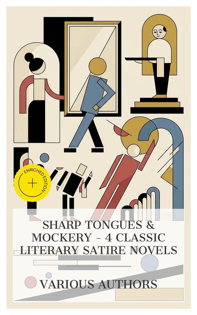 Sharp Tongues & Mockery - 4 Classic Literary Satire Novels